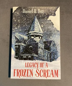 Legacy of a Frozen Scream