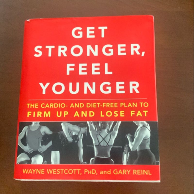 Get Stronger, Feel Younger