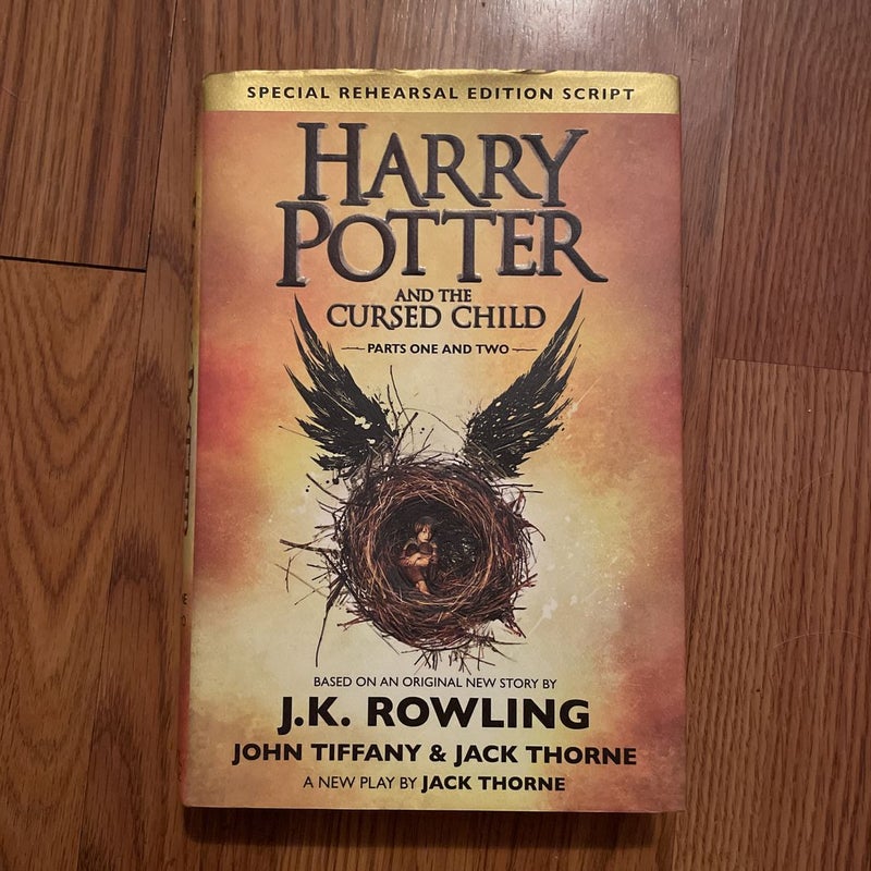 Harry Potter and the Cursed Child Parts One and Two (Special Rehearsal Edition Script)