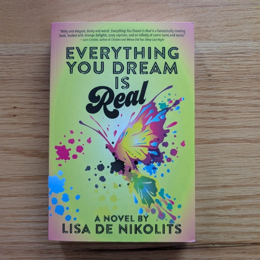 Everything You Dream Is Real