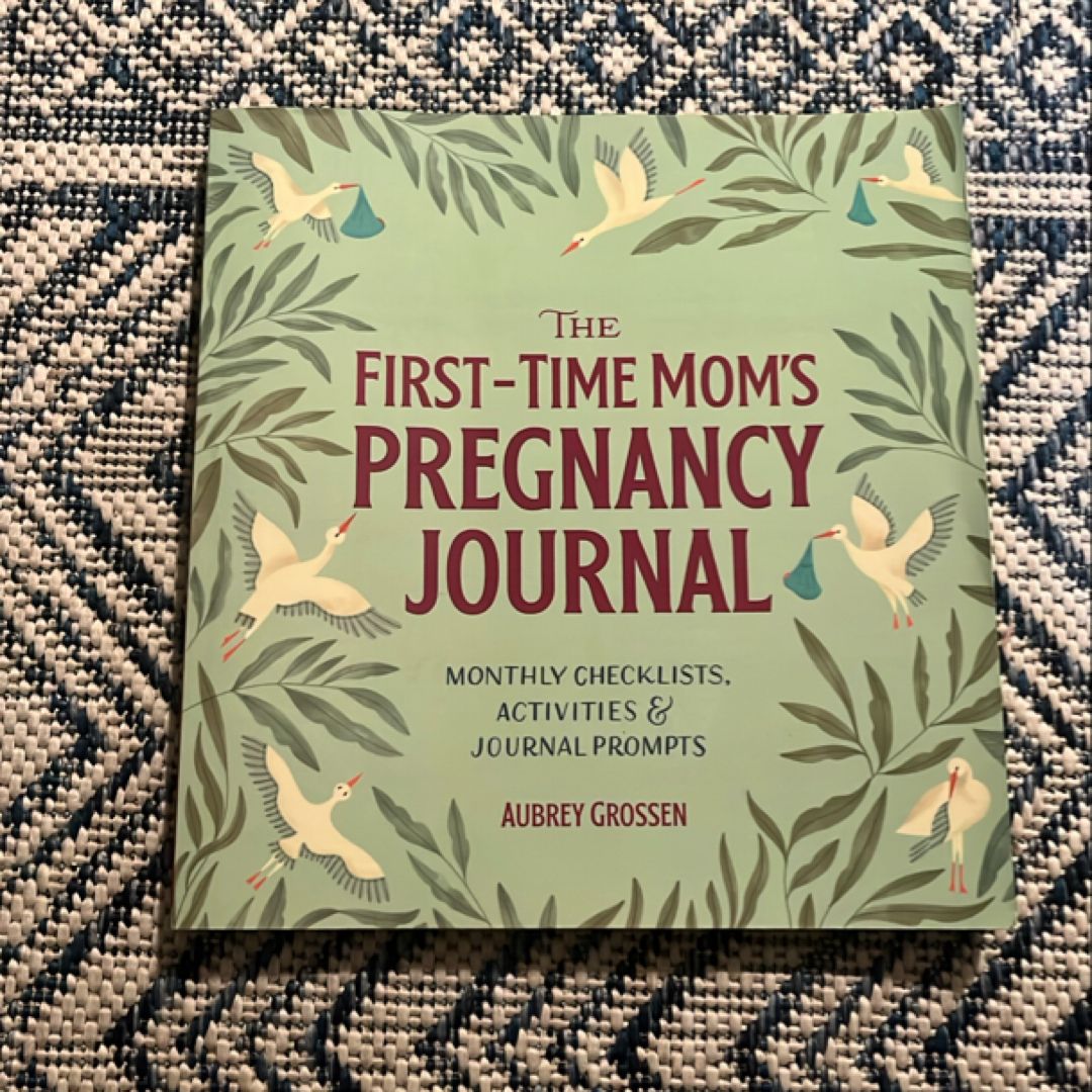 The First-Time Mom's Pregnancy Journal