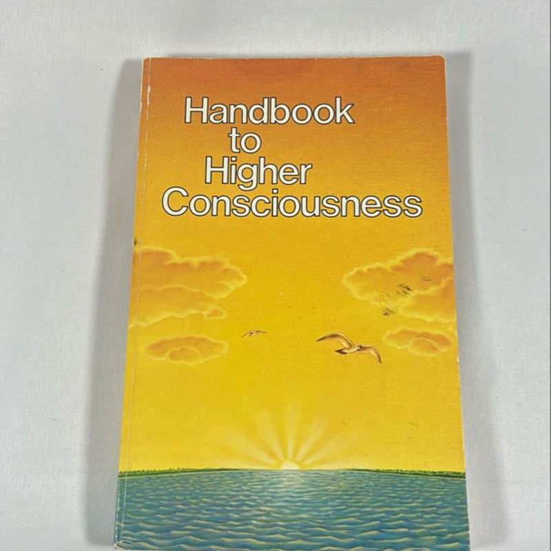 Handbook to Higher Consciousness