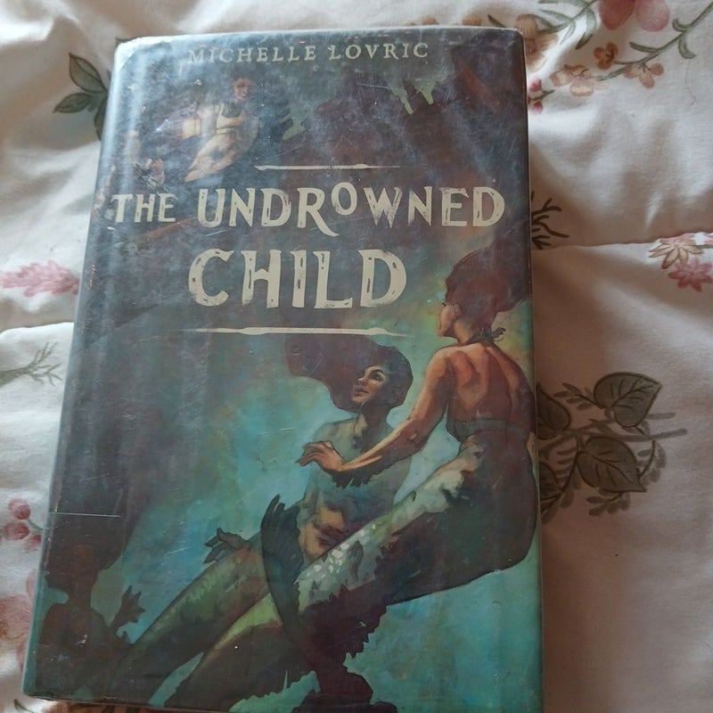 The Undrowned Child