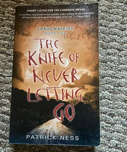 The Knife of Never Letting Go