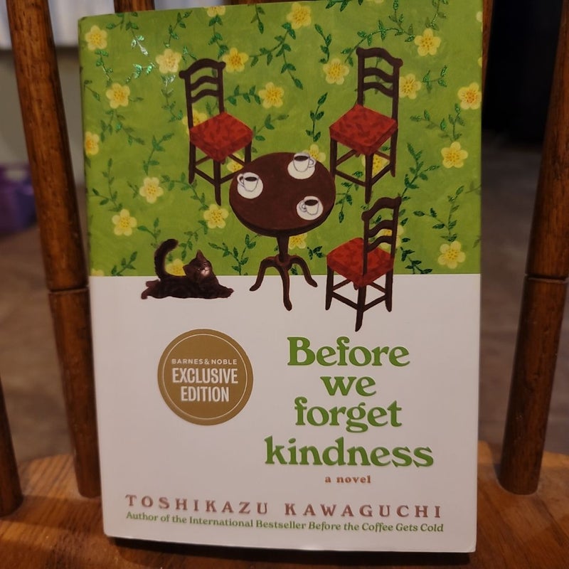 Before We Forget Kindness (B&N Exclusive Edition) (Before the Coffee Gets Cold Series #5)