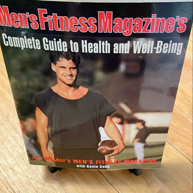 Men's Fitness Magazine's Complete Guide to Health and Well Being