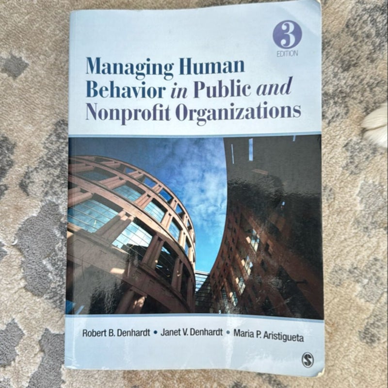 Managing Human Behavior in Public and Nonprofit Organizations