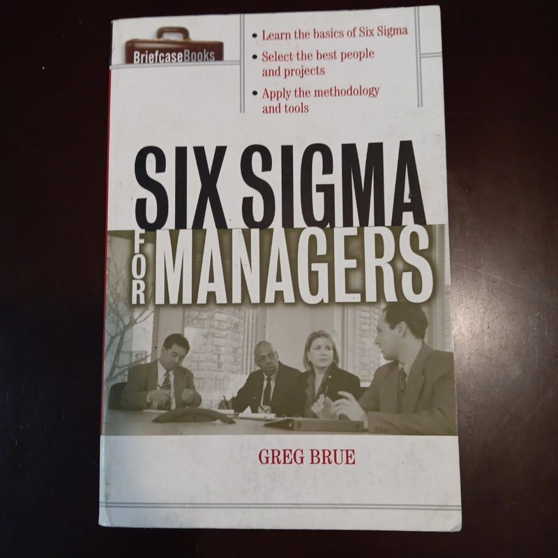 Six Sigma for Managers