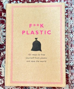 F**k Plastic