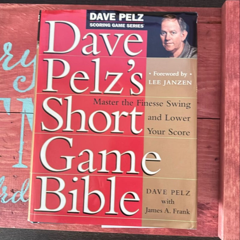 Dave Pelz's Short Game Bible