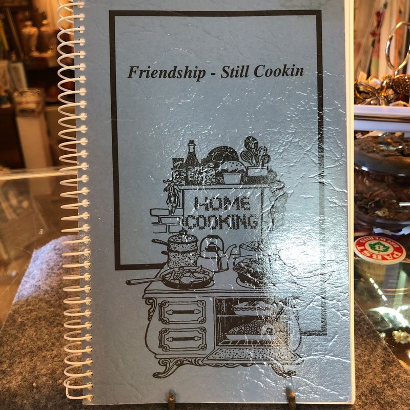 Friendship-Still Cookin