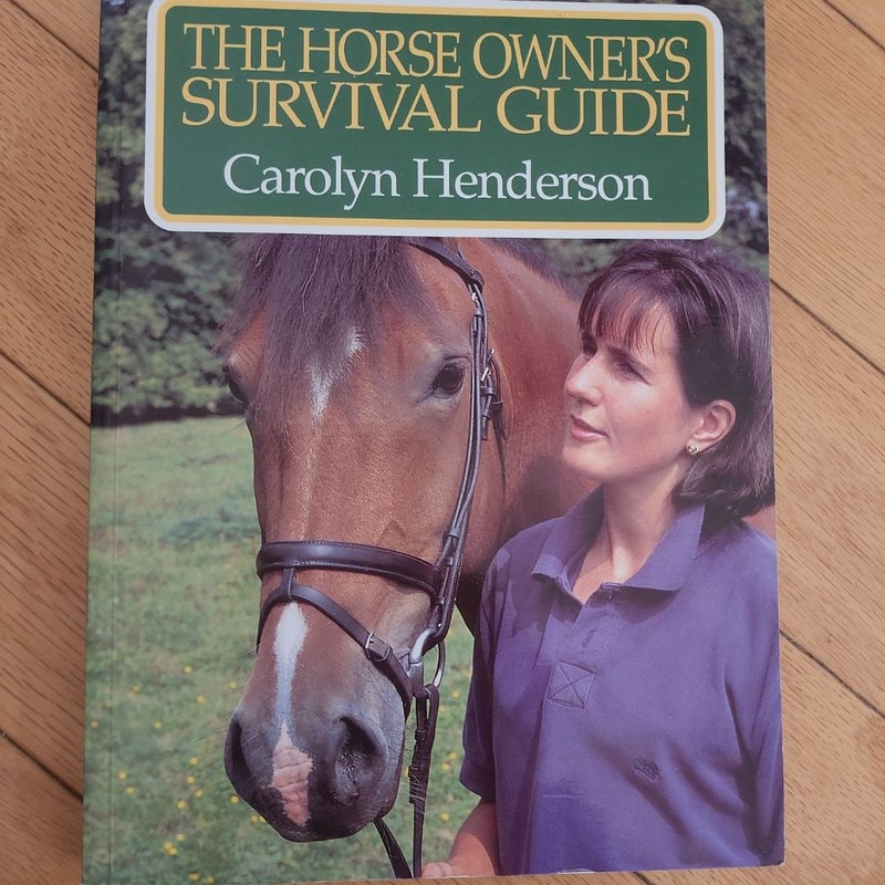 The Horse Owner's Survival Guide