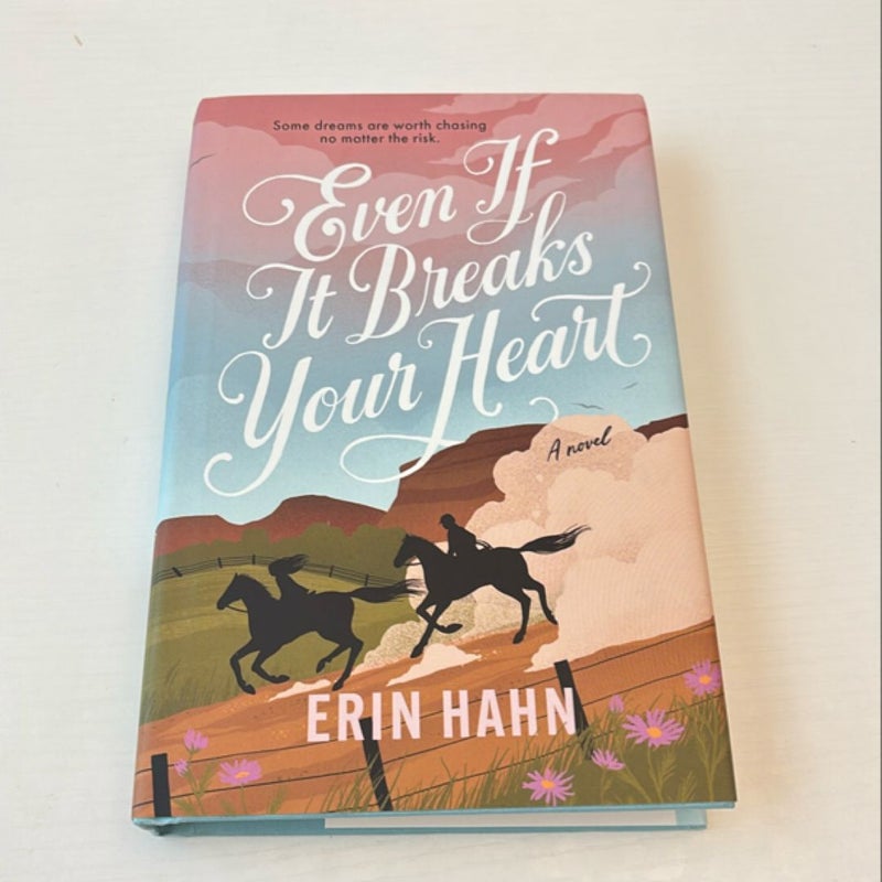 Even If It Breaks Your Heart