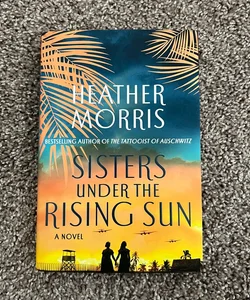 Sisters Under the Rising Sun: A Novel  