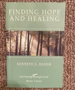 Finding Hope and Healing - Journeying through Grief
