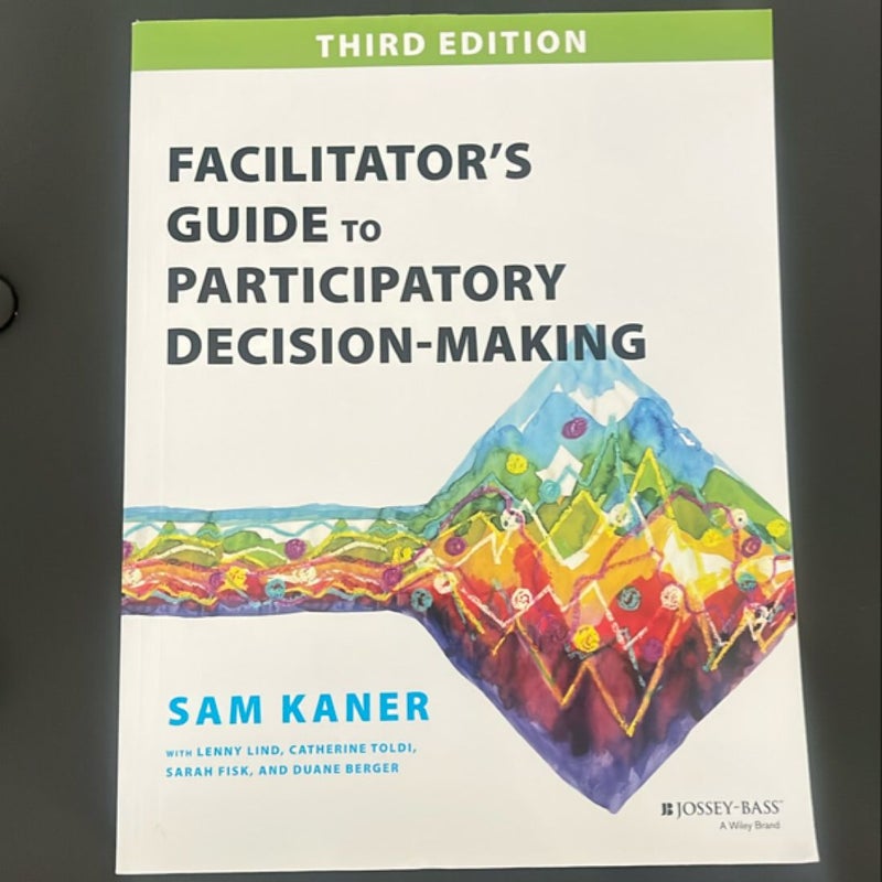 Facilitator's Guide to Participatory Decision-Making