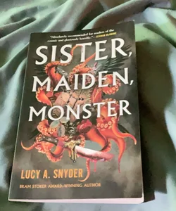 Sister, Maiden, Monster