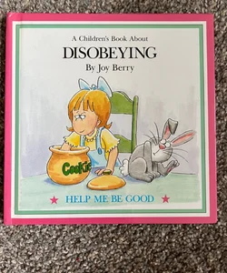 A Children’s Book About Disobeying