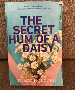 The Secret Hum of a Daisy