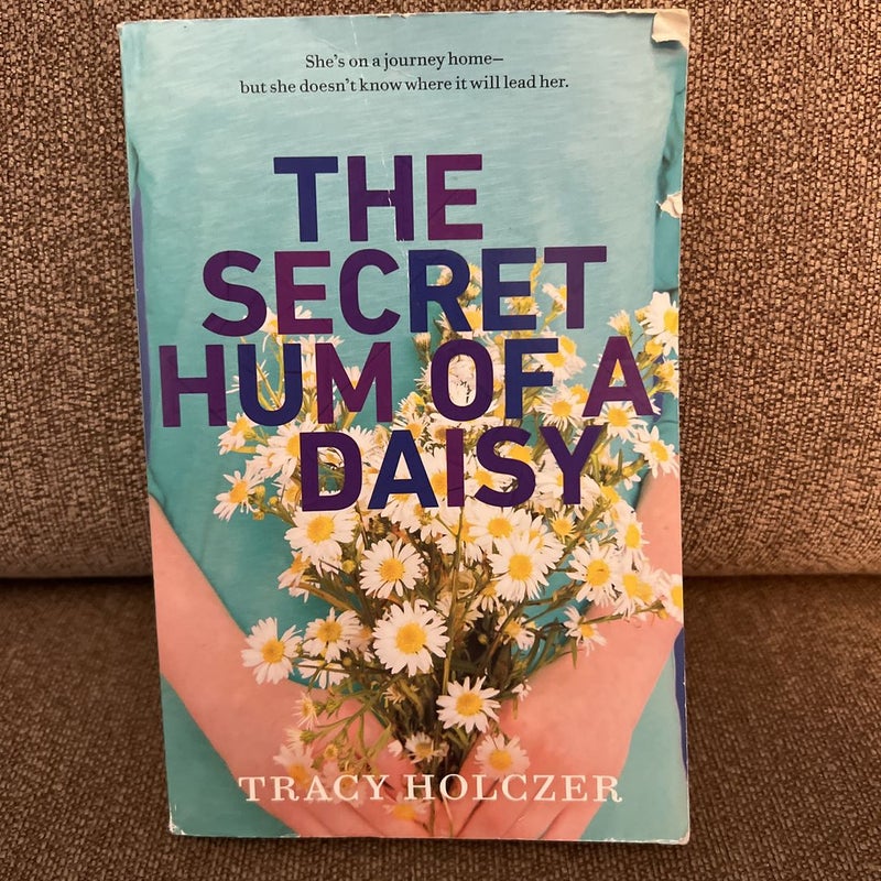 The Secret Hum of a Daisy