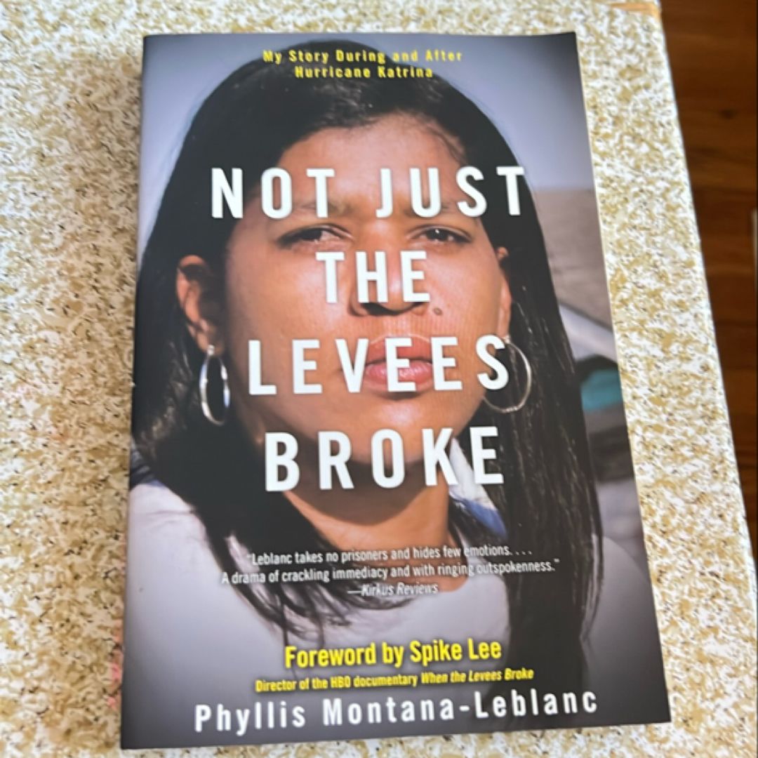 Not Just the Levees Broke