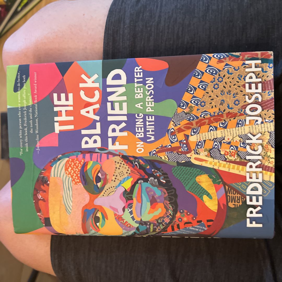 The Black Friend: on Being a Better White Person