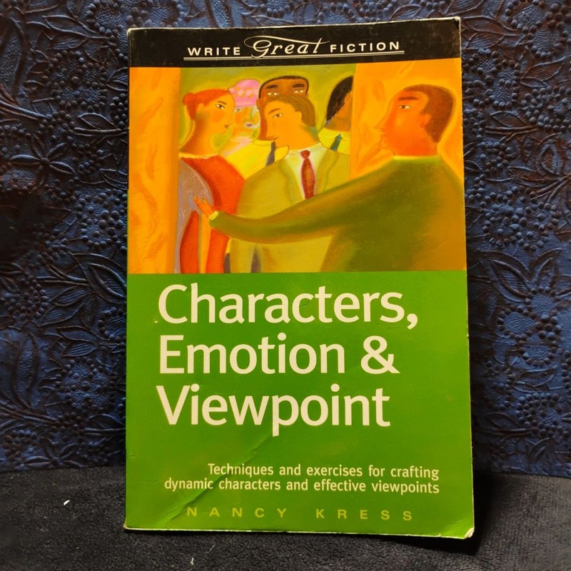 Write Great Fiction - Characters, Emotion and Viewpoint