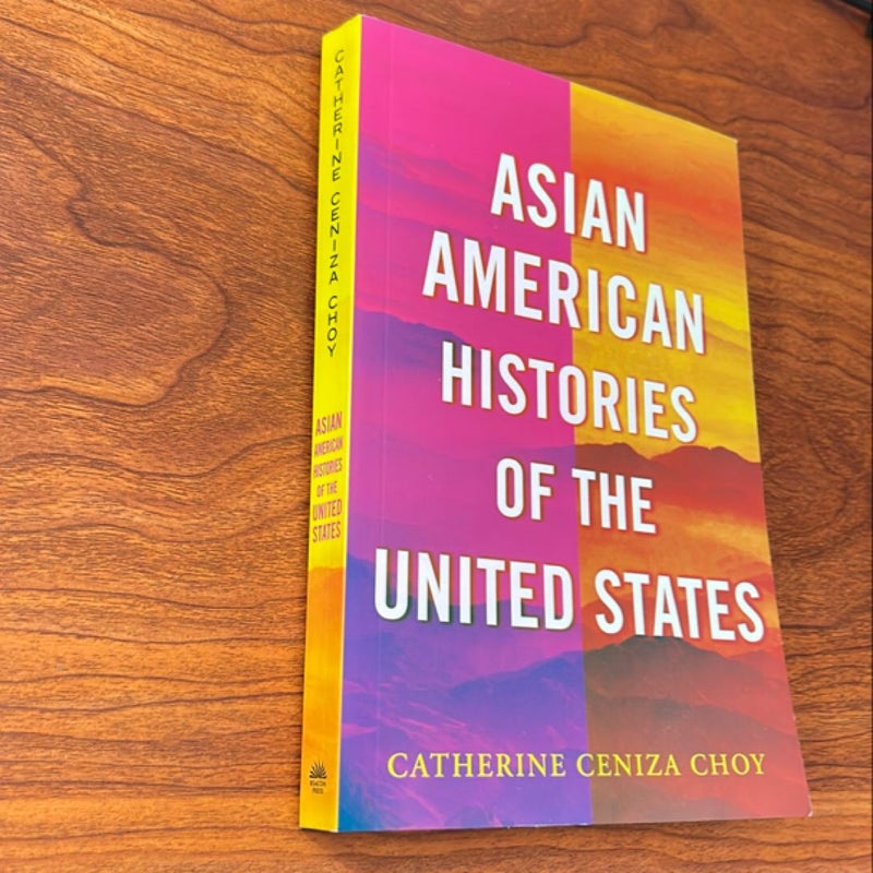 Asian American Histories of the United States