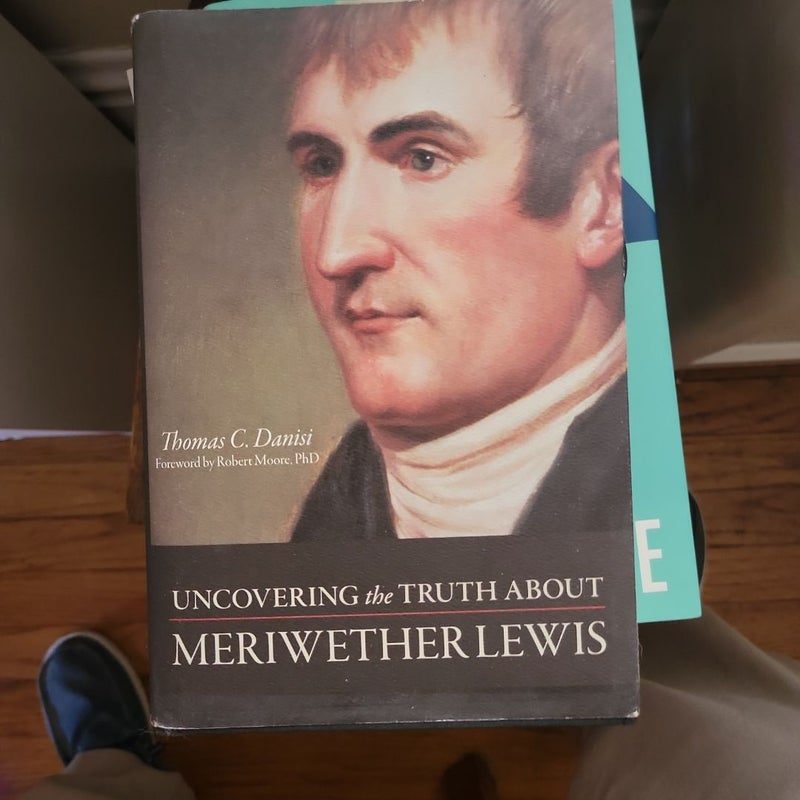 Uncoring the Truth about Meriwether Lewis