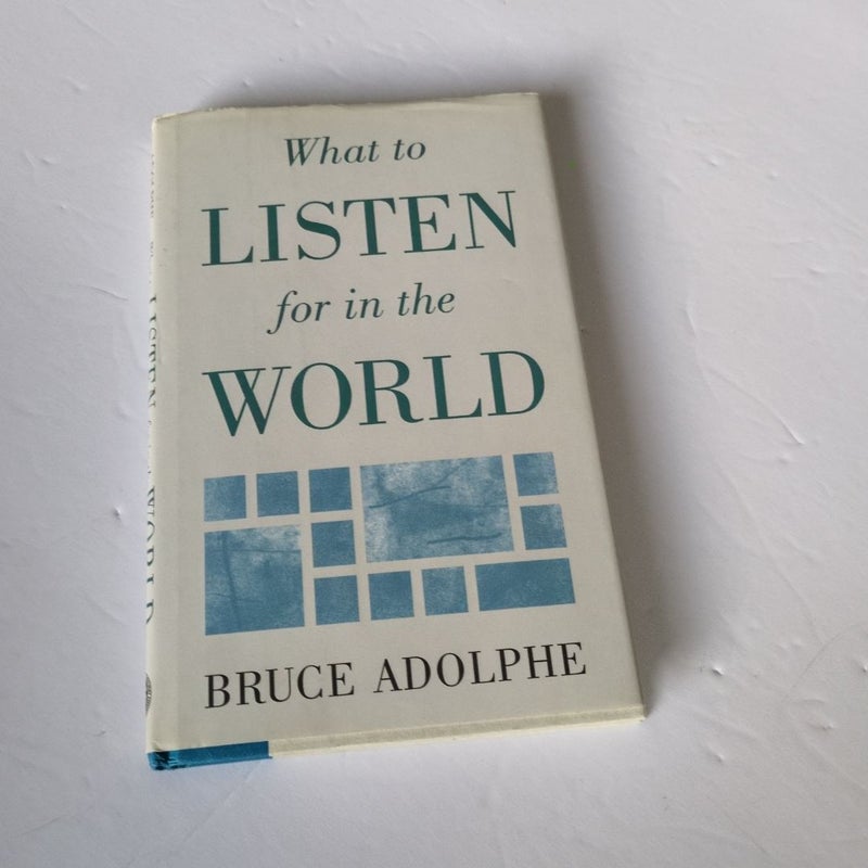 What to Listen for in the World