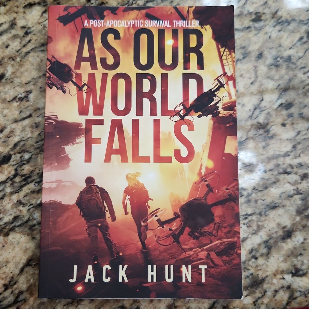 As Our World Falls: a Post-Apocalyptic Survival Thriller