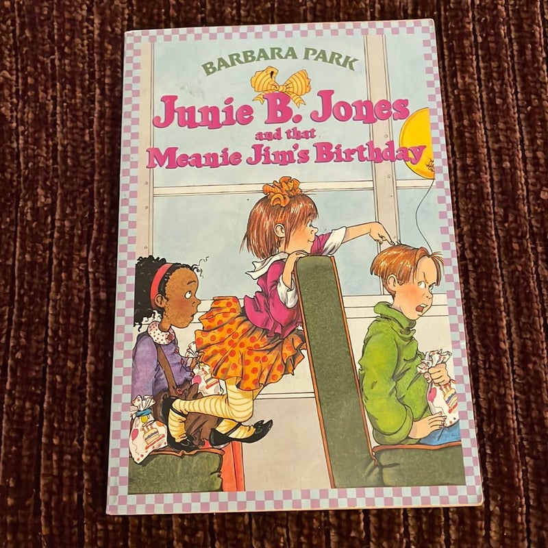 Junie B. Jones #6: Meanie Jim’s Birthday 