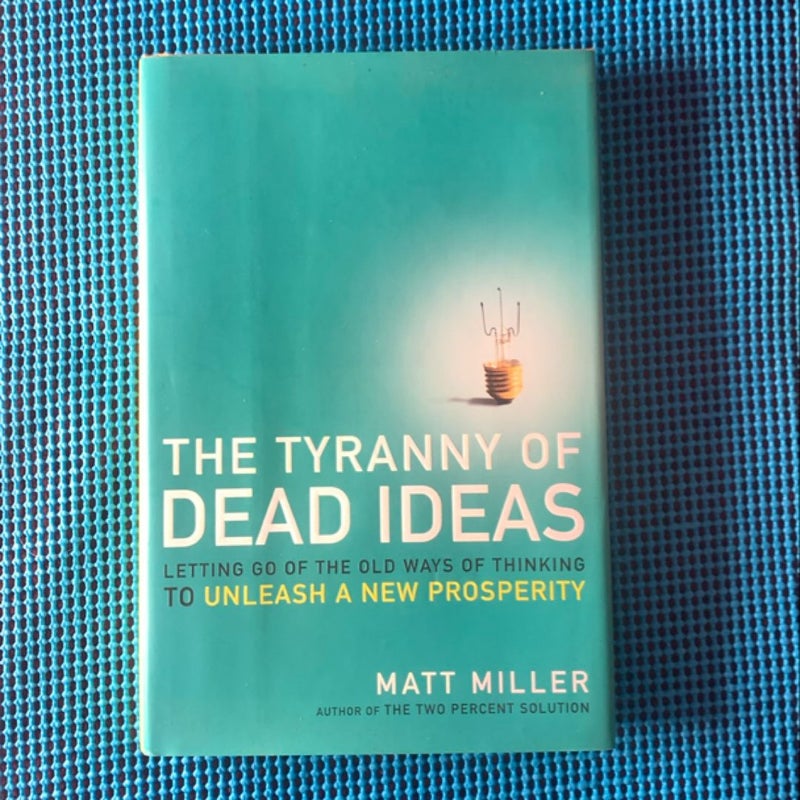 The Tyranny of Dead Ideas