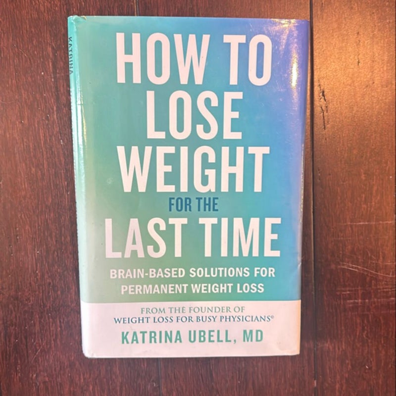 How to Lose Weight for the Last Time