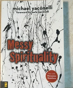 Messy Spirituality 