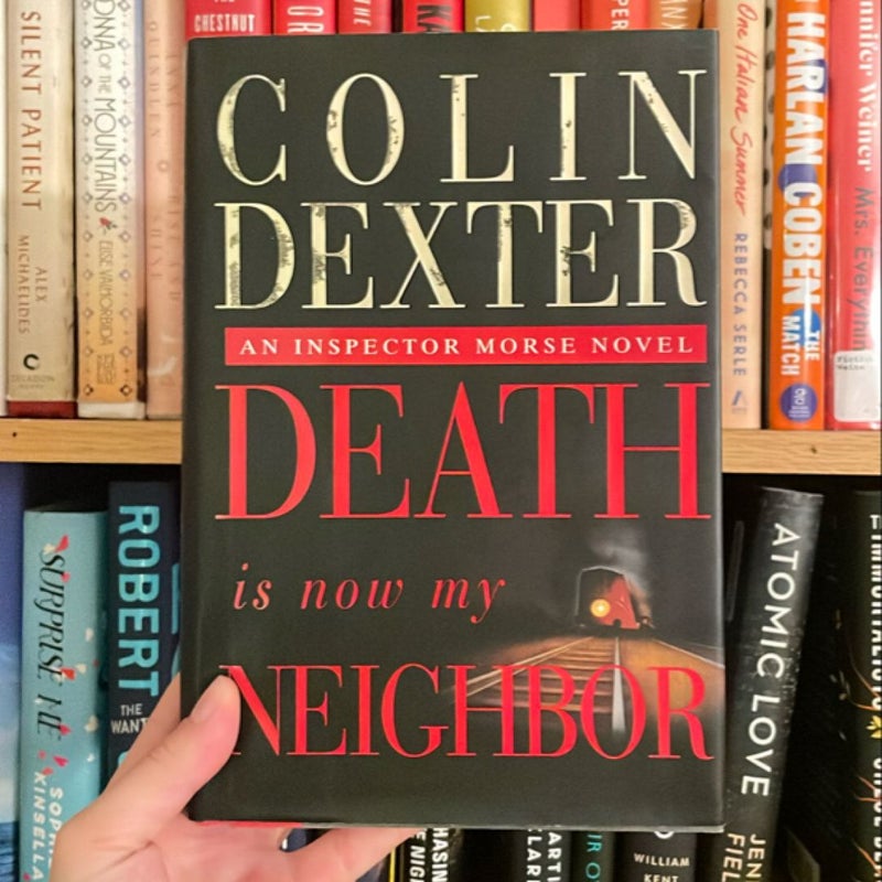 Death Is Now My Neighbor