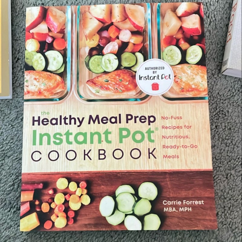 The Healthy Meal Prep Instant Pot® Cookbook