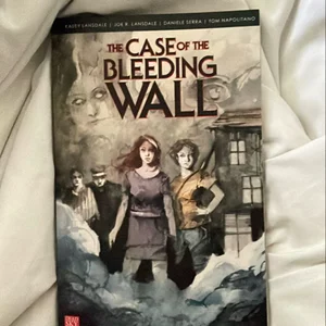 The Case of the Bleeding Wall