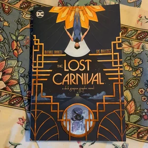 The Lost Carnival: a Dick Grayson Graphic Novel
