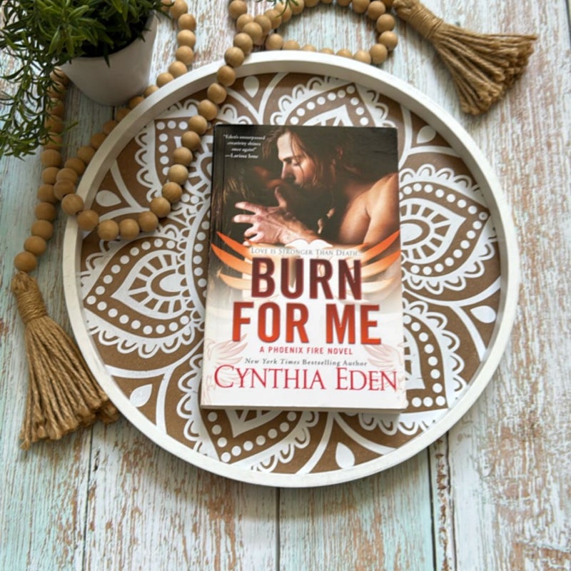 Burn For Me