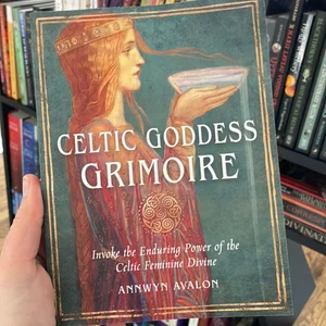 Celtic Goddess Grimoire