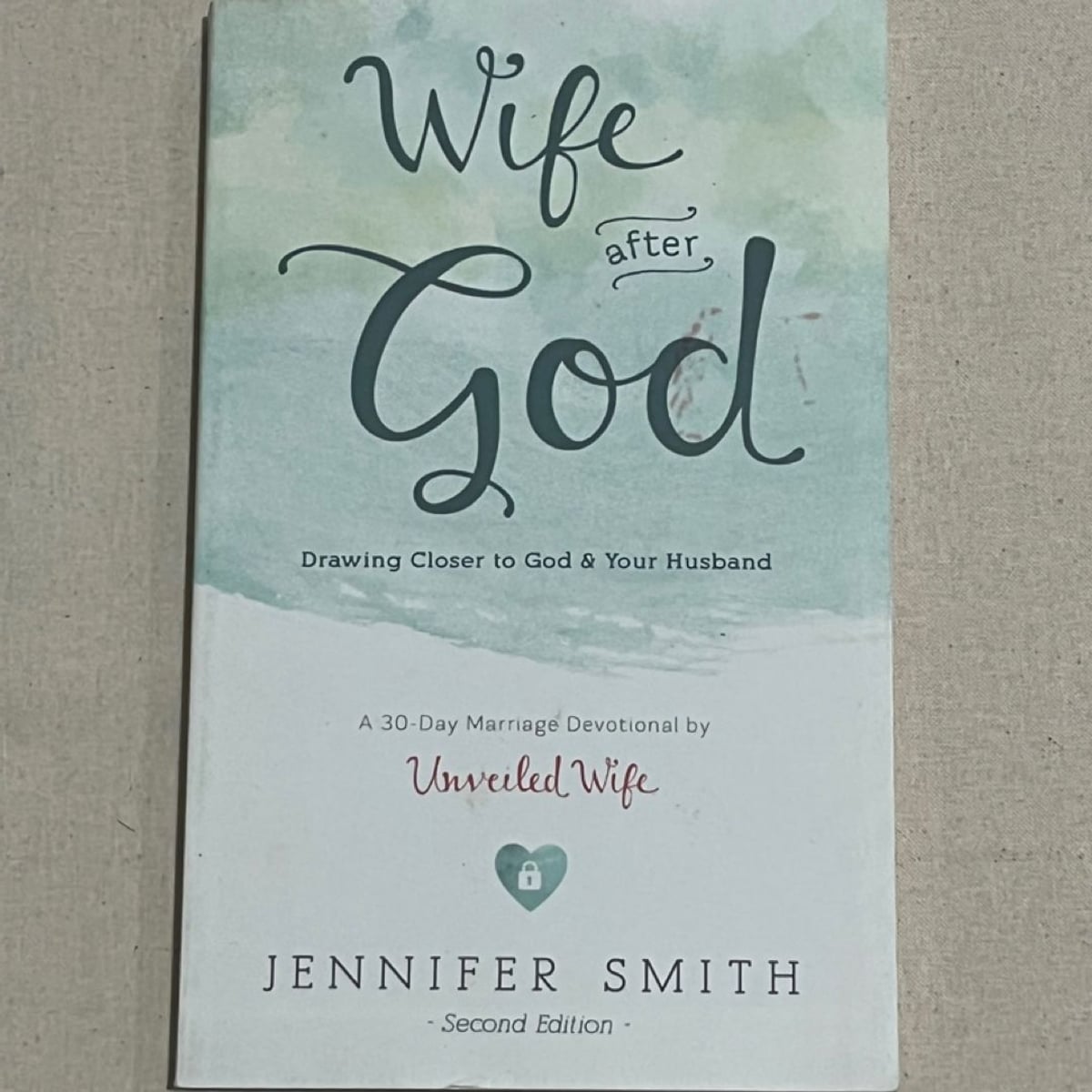 Wife after God by Jennifer Smith, Aaron Smith