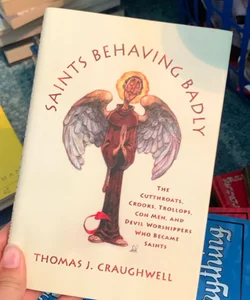 Saints Behaving Badly