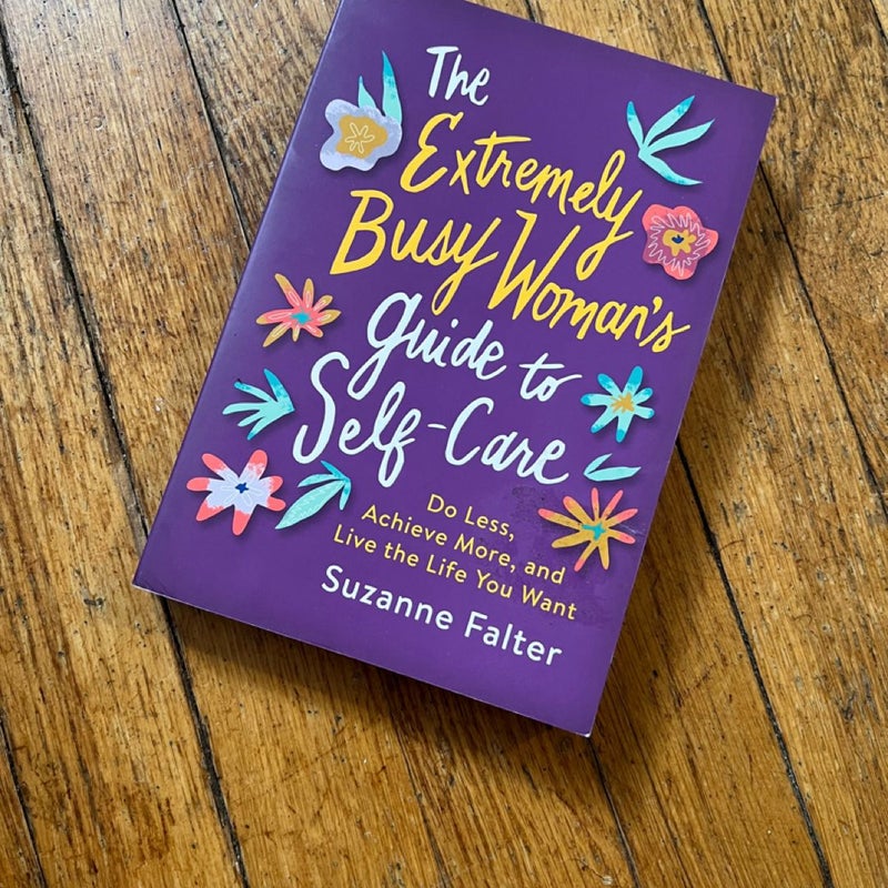 The Extremely Busy Woman's Guide to Self-Care