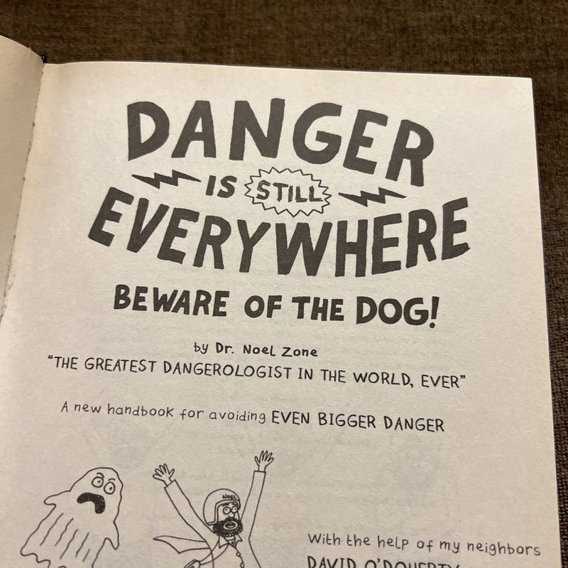 Danger Is Still Everywhere