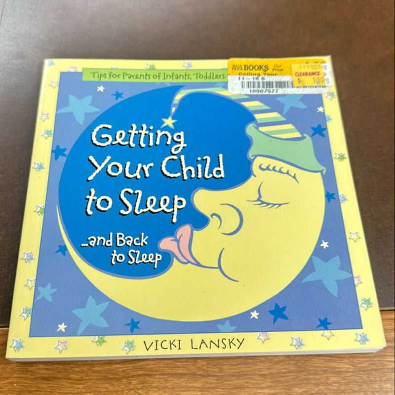 Getting Your Child to Sleep ... and Back to Sleep