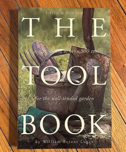 Smith and Hawken: the Tool Book