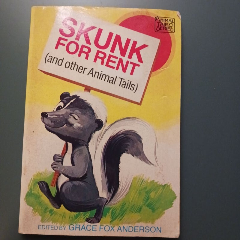 Skunk for Rent and Other Animal Tails