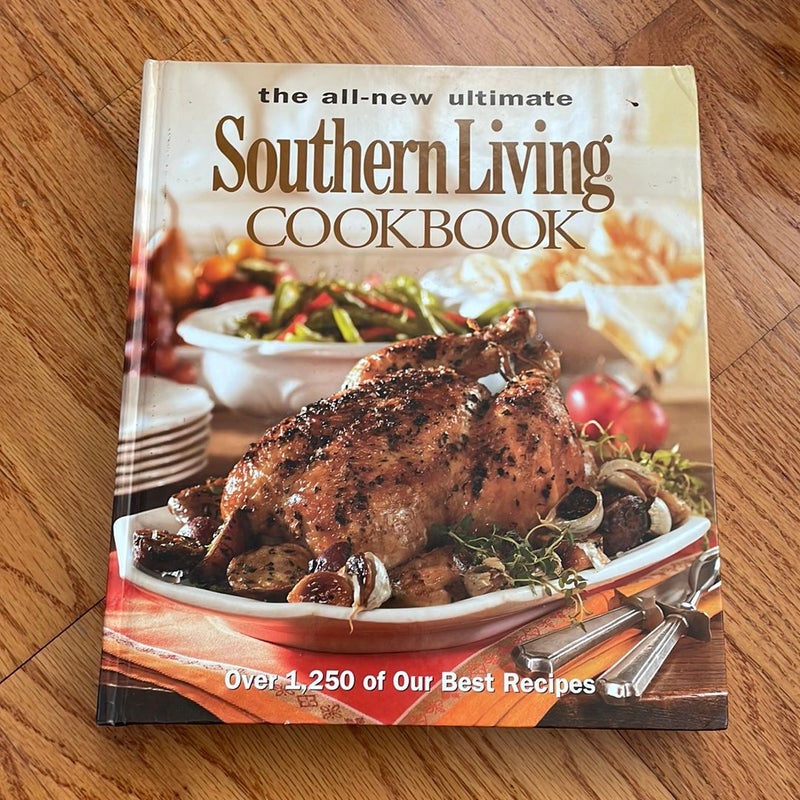 The All-New Ultimate Southern Living Cookbook