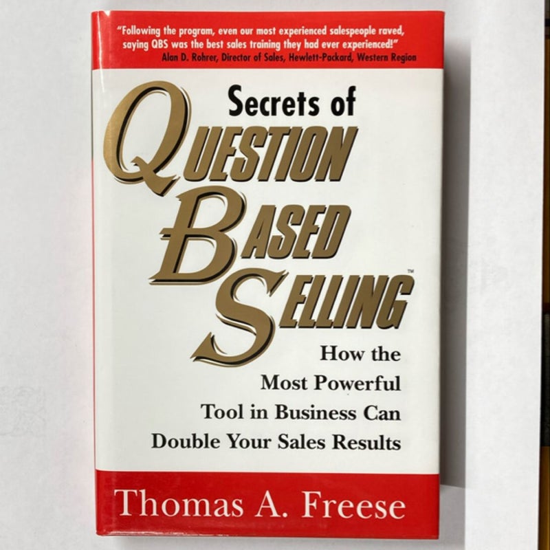 Secrets of Question-Based Selling